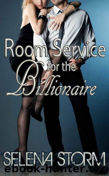 Room Service for the Billionaire by Storm Selena