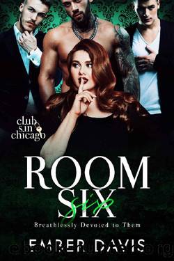 Room Six: Breathlessly Devoted to Them (Club Sin: Chicago Session 1) by Ember Davis