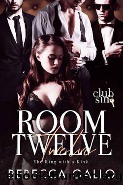 Room Twelve: King with a Kink: Club Sin by Rebecca Gallo