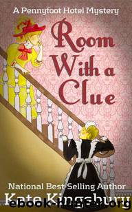 Room With a Clue (Pennyfoot Hotel Mystery) by Kingsbury Kate