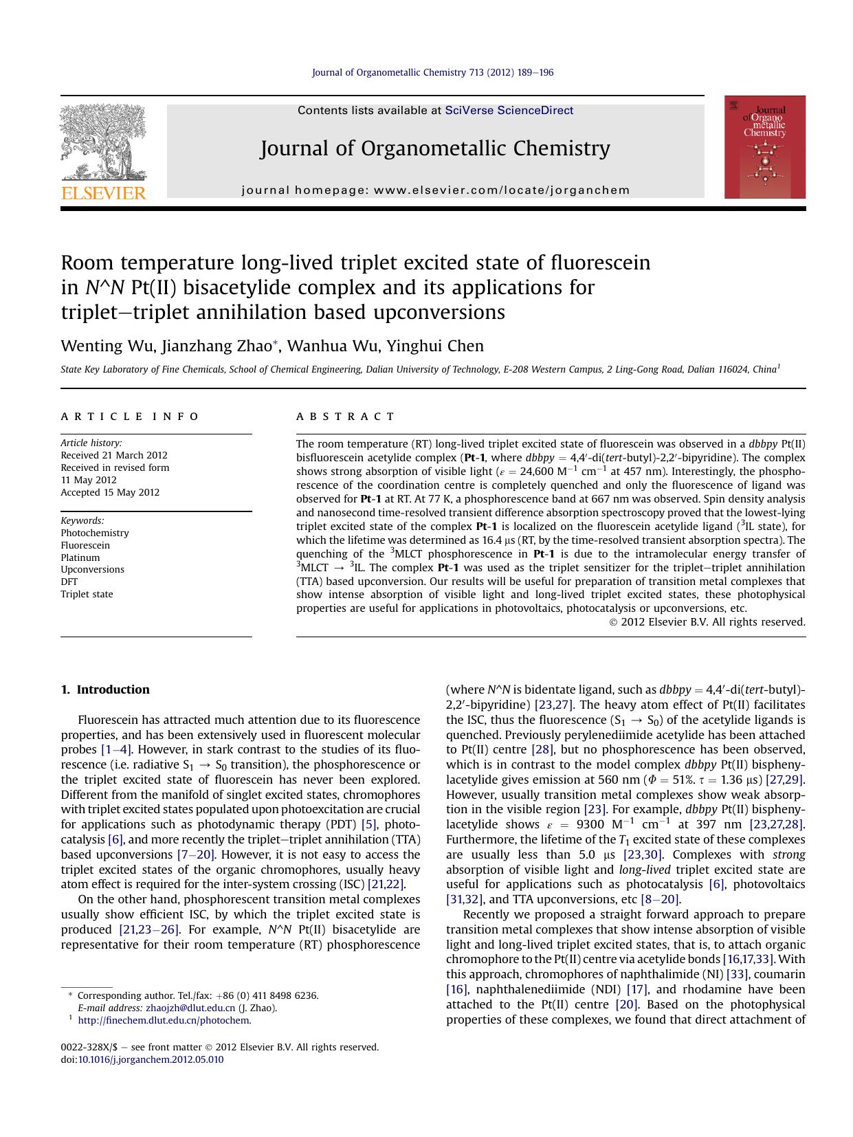 Room temperature long-lived triplet excited state of fluorescein in N Pt(II) bisacetylide complex and its applications for triplet-triplet annihilation based upconversions by Wenting Wu & Jianzhang Zhao & Wanhua Wu & Yinghui Chen