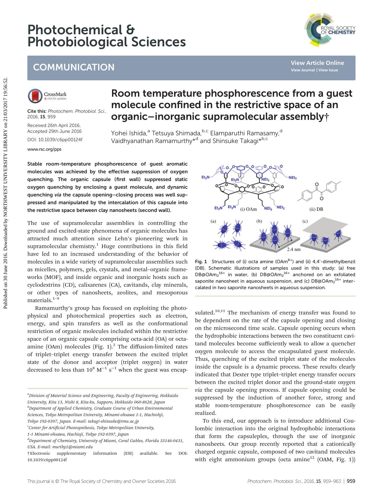 Room temperature phosphorescence from a guest molecule confined in the restrictive space of an organicâinorganic supramolecular assembly by Yohei Ishida Tetsuya Shimada Elamparuthi Ramasamy Vaidhyanathan Ramamurthy Shinsuke Takagi