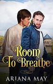 Room to Breathe (The Medieval Gay Romance MM Erotica Chronicles Book 2) by Ariana May