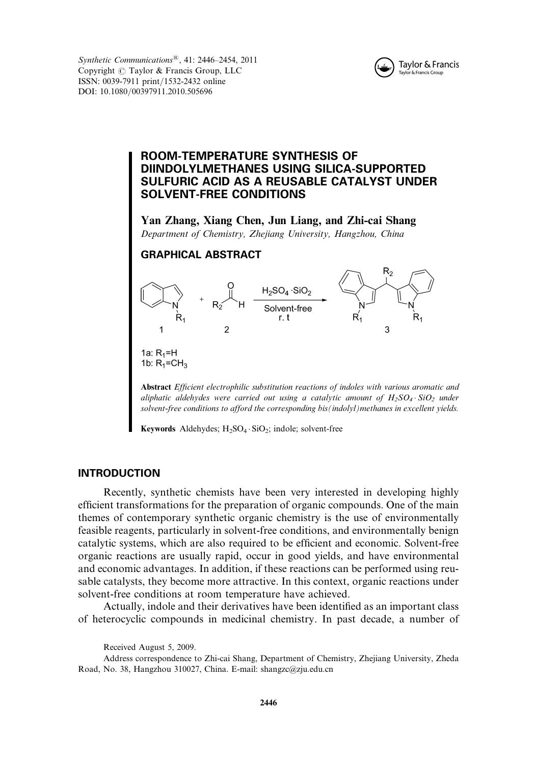 Room-Temperature Synthesis of Diindolylmethanes Using Silica-Supported Sulfuric Acid as a Reusable Catalyst Under Solvent-Free Conditions by Yan Zhang a Xiang Chen a Jun Liang a && Zhi-cai Shang a * shangzc@zju.edu.cn