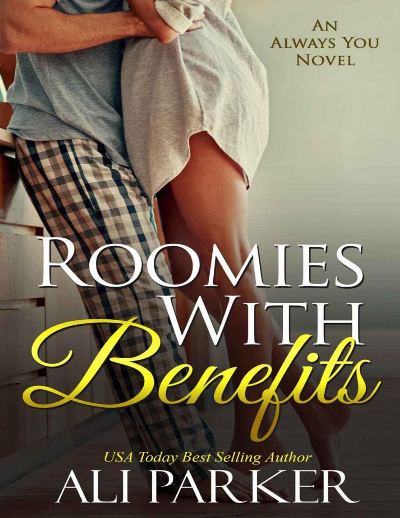 Roomies with Benefits (An Always You Novel Book 2) by Ali Parker