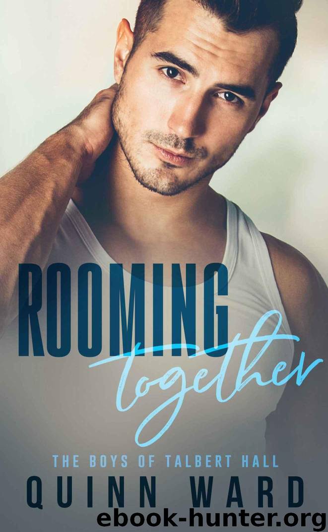 Rooming Together: An MM Daddy Romance (The Boys of Talbert Hall Book 1) by Ward Quinn