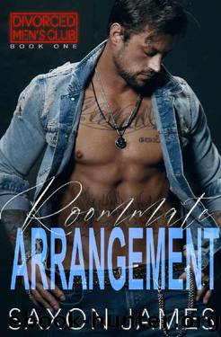 Roommate Arrangement (Divorced Men's Club Book 1) by Saxon James