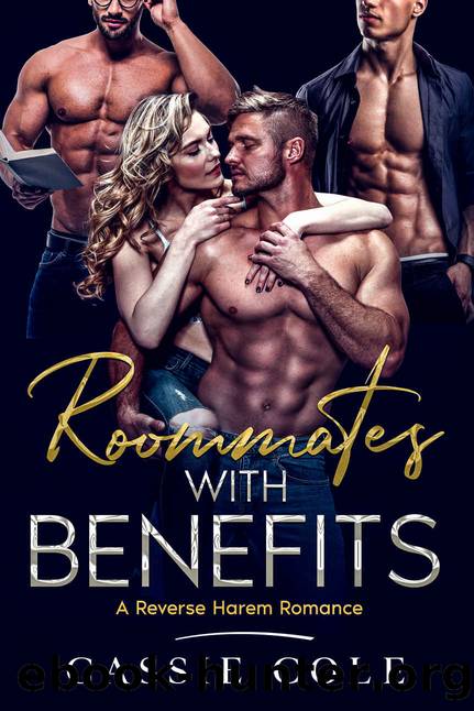 Roommates With Benefits: A Reverse Harem Romance by Cassie Cole