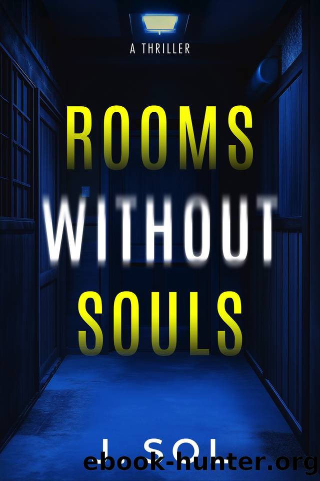 Rooms Without Souls by J. Sol