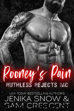 Rooney's Pain (Ruthless Rejects MC, 2) by Jenika Snow & Sam Crescent