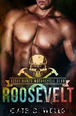 Roosevelt: A Steel Bones Motorcycle Club Novella by Cate C. Wells