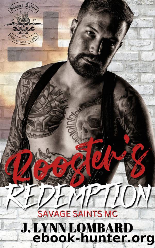 Rooster's Redemption: Savage Saints MC Book 4 (A Savage Saints MC) by J. Lynn Lombard