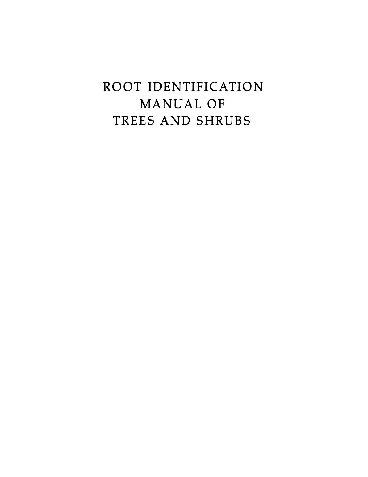 Root Identification Manual of Trees and Shrubs: A guide to the anatomy of roots of trees and shrubs hardy in Britain and Northern Europe by D. F. Cutler P. J. Rudall P. E. Gasson R. M. O. Gale (auth.)