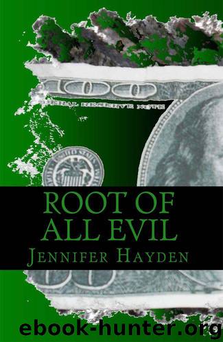 Root of All Evil by Jennifer Hayden