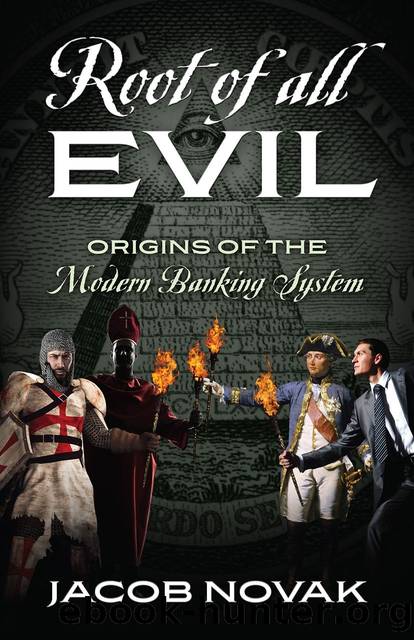 Root of all Evil: Origins of the Modern Banking System by Jacob Novak