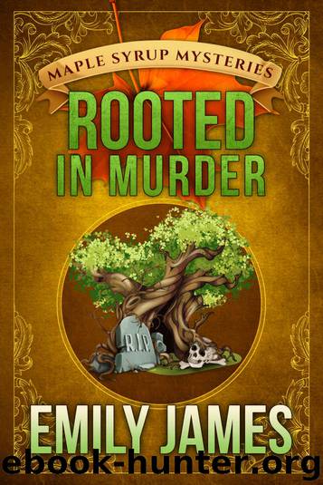 Rooted in Murder by Emily James