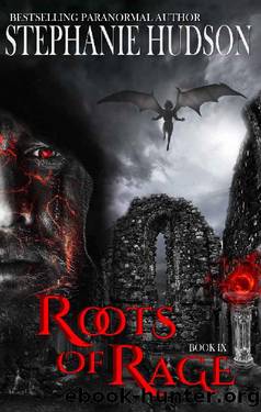 Roots Of Rage: A Vampire King Paranormal Romance (Transfusion Saga Book 9) by Stephanie Hudson