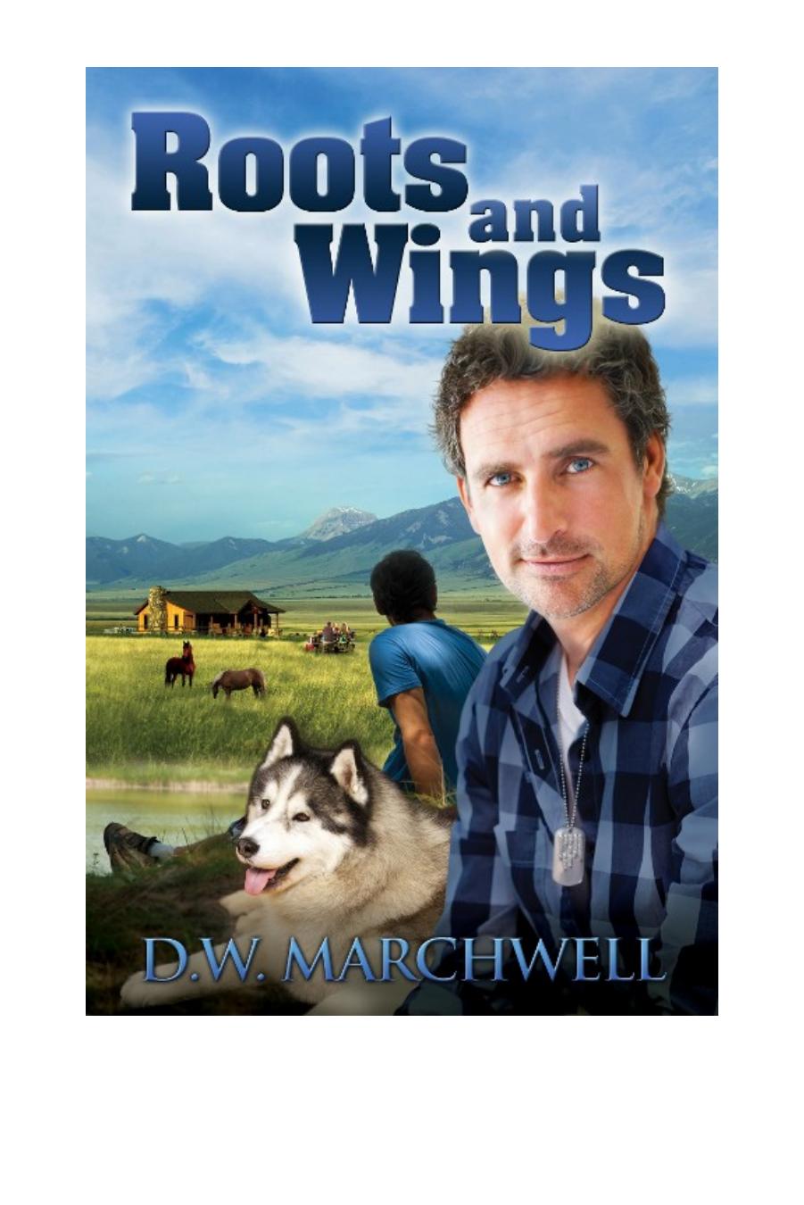 Roots and Wings by D.W. Marchwell
