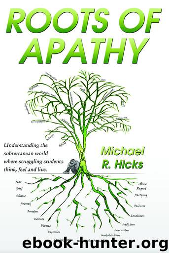 Roots of Apathy by Michael R. Hicks