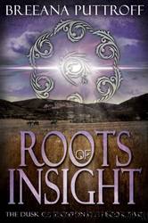 Roots of Insight by Breeana Puttroff