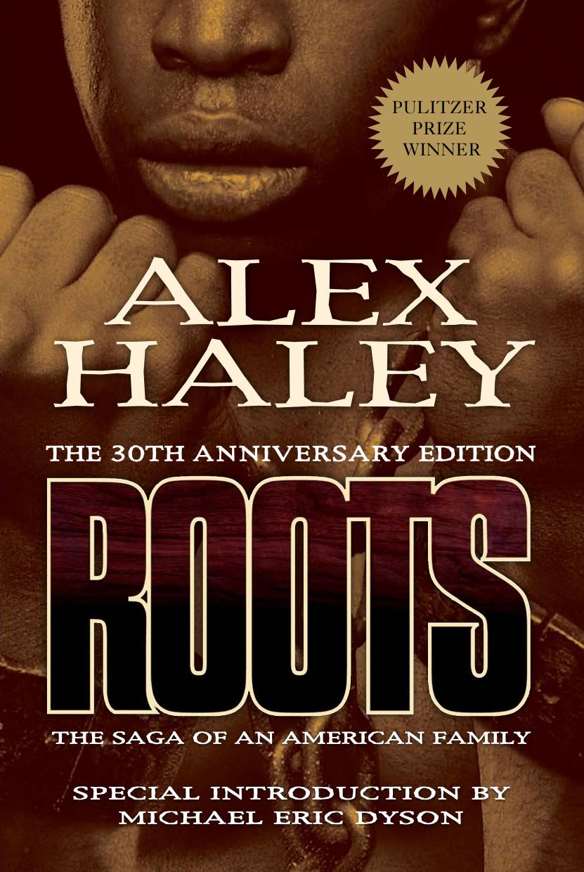 Roots: [the saga of an American family] by Haley Alex;Haley family.;Kinte family.;Brooks Avery