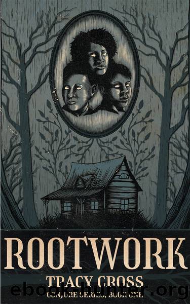 Rootwork by Tracy Cross