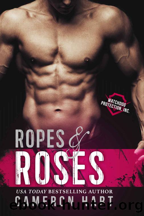 Ropes & Roses: A Curvy GirlInstalove Bodyguard Romance (Watchdog Protection, Inc. Book 2) by Cameron Hart