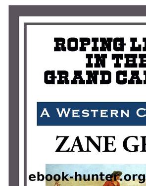 Roping Lions in the Grand Canyon by Zane Grey