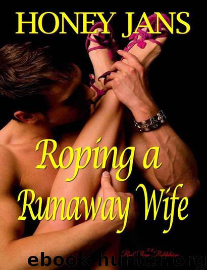 Roping a Runaway Wife by Jans Honey