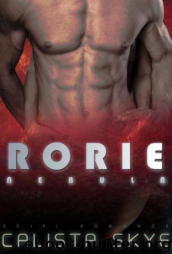 Rorie Nebula (a Warrior Adventure Scifi Romance) by Skye Calista