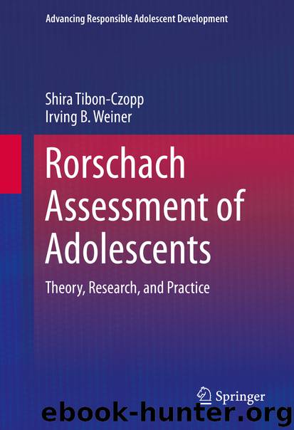 Rorschach Assessment of Adolescents by Shira Tibon-Czopp & Irving B. Weiner
