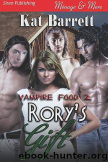 Rory's Gift [Vampire Food 2] (Siren Publishing Ménage and More) by Kat Barrett