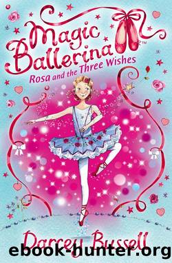 Rosa and the Three Wishes by Darcey Bussell