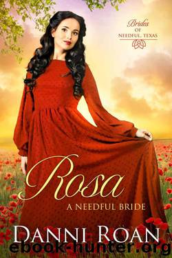 Rosa: A Needful Bride (Brides 0f Needful, Texas Book 6) by Danni Roan