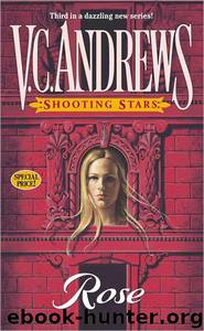 Rose (Shooting Stars Series #3) by V. C. Andrews