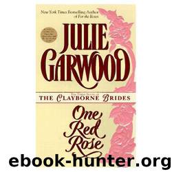 Rose 4 - One Red Rose by Julie Garwood