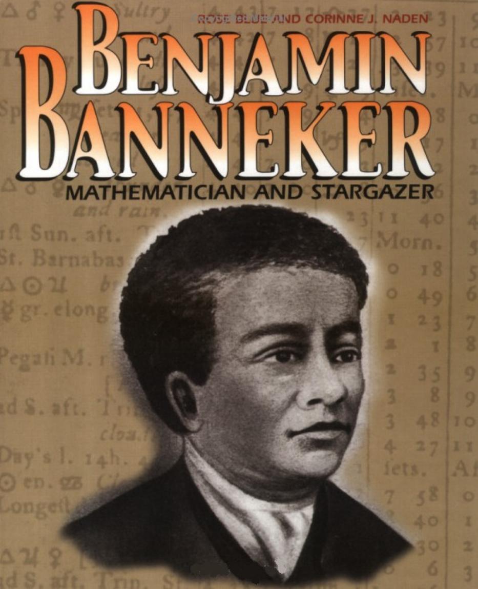 Rose Blue by Benjamin Banneker- Mathematician & Stargazer (pdf)