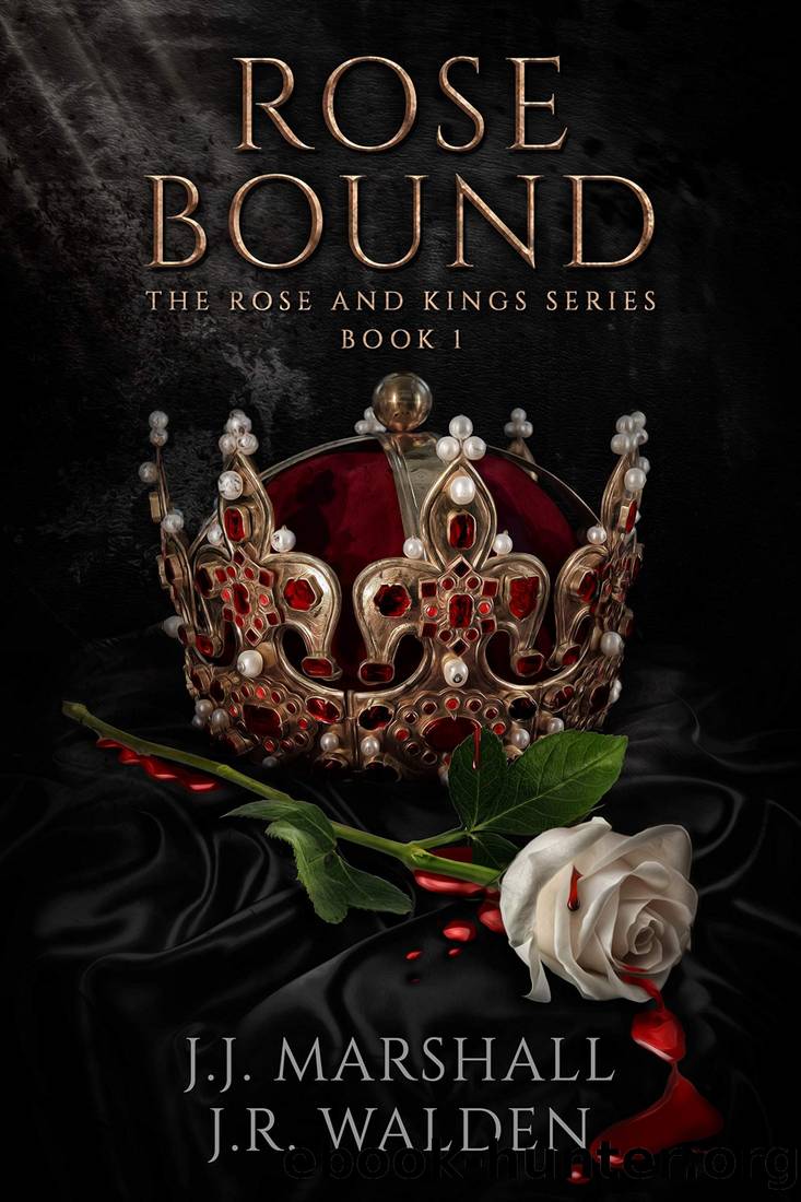 Rose Bound: The Rose and King series Book 1 by J.J. Marshall & J.R. Walden