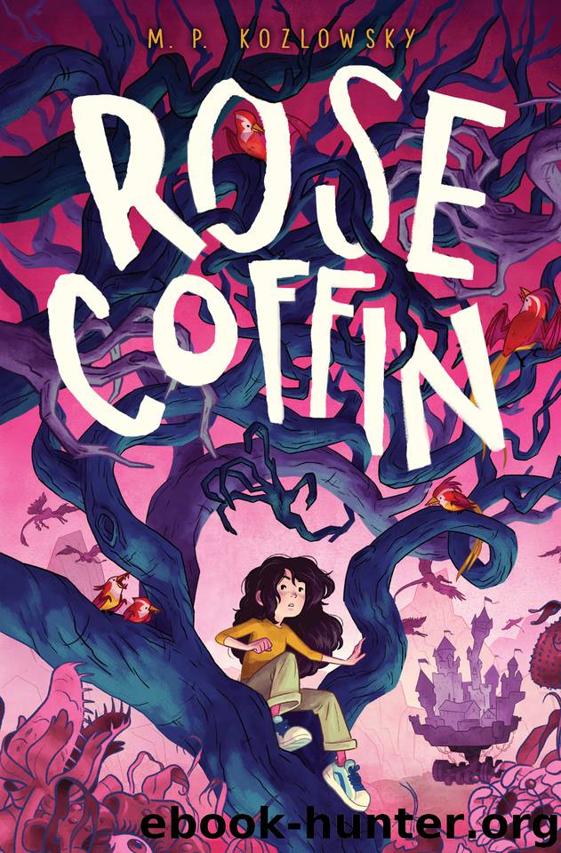 Rose Coffin by M. P. Kozlowsky