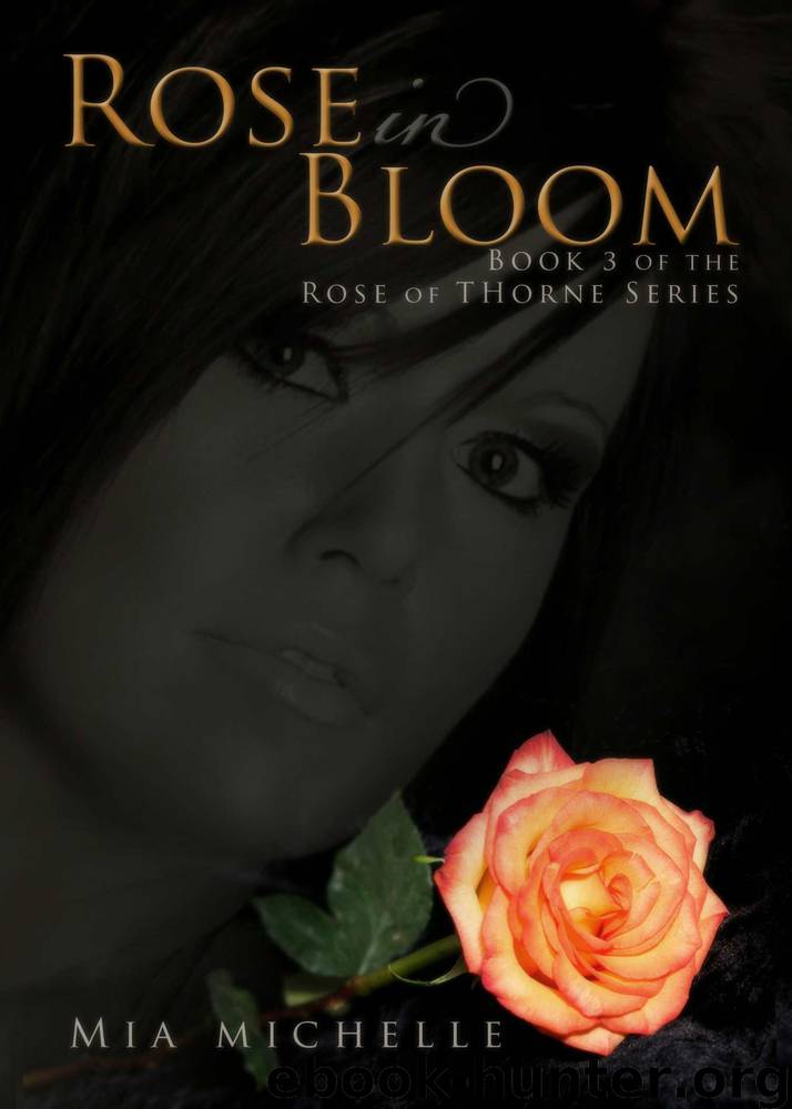 Rose In Bloom by Mia Michelle