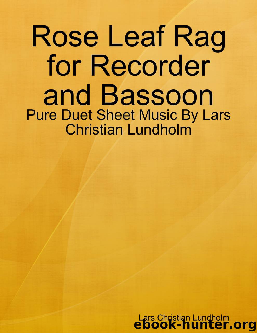 Rose Leaf Rag for Recorder and Bassoon - Pure Duet Sheet Music By Lars Christian Lundholm by Lars Christian Lundholm