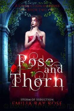 Rose and Thorn: Storm of Seduction (A Collection of Roses Book 2) by EMILIA RAY ROSE