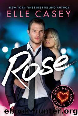 Rose by Elle Casey