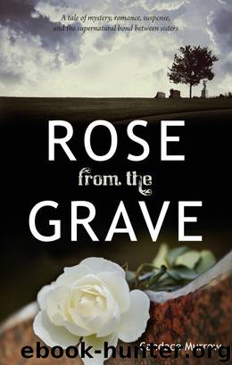 Rose from the Grave by Candace Murrow