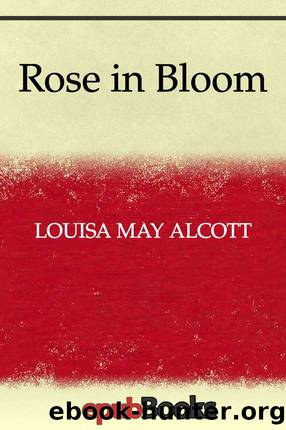 Rose in Bloom by Alcott Louisa May
