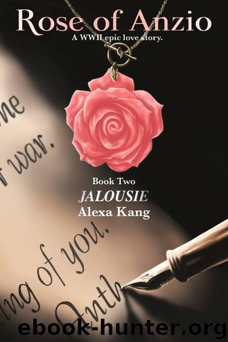 Rose of Anzio - Jalousie (Volume 2): A WWII Epic Love Story by Kang Alexa