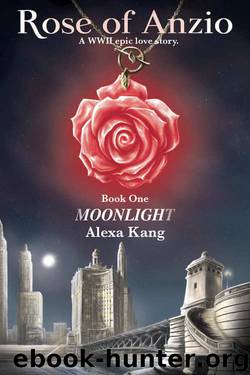 Rose of Anzio - Moonlight (Volume 1) by Alexa Kang