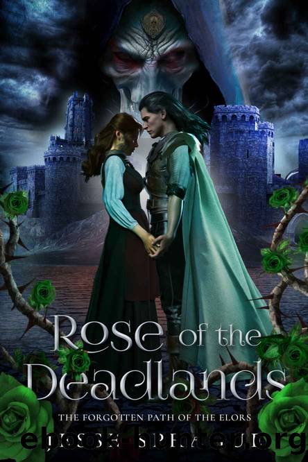 Rose of the Deadlands: An epic fantasy romance series (Forgotten Path of the Elors Book 1) by Jesse Sprague