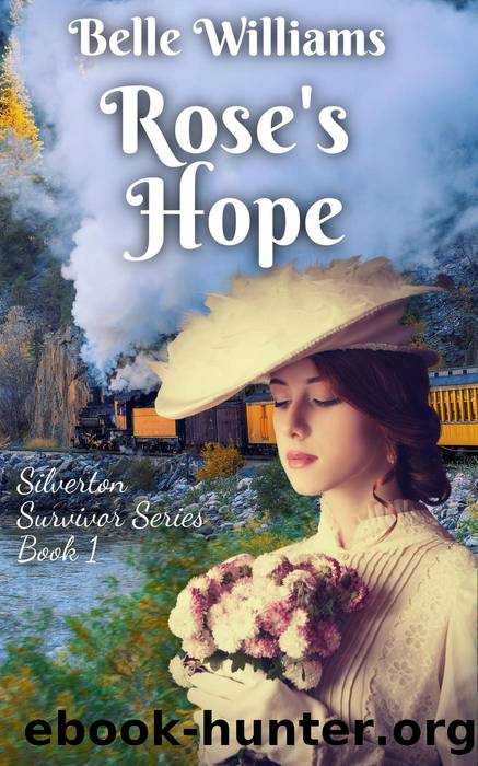 Rose's Hope by Belle Williams