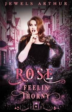 Rose: Feelin Thorny (A Rose Sequel) (Jewels Cafe Series Book 15) by Jewels Arthur & Silver Springs Library